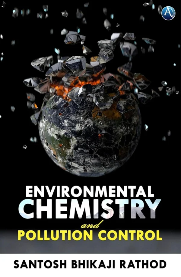 A Textbook of Environmental Chemistry and Pollution Control