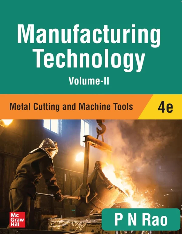 Manufacturing Technology Vol 2, Metal Cutting and Machine Tools 4th Edition