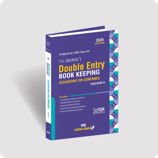 T.S. Grewal's Double Entry Book Keeping (Vol. 2) - Accounting for Companies: Textbook for CBSE Class 12 (2026-27 Session)