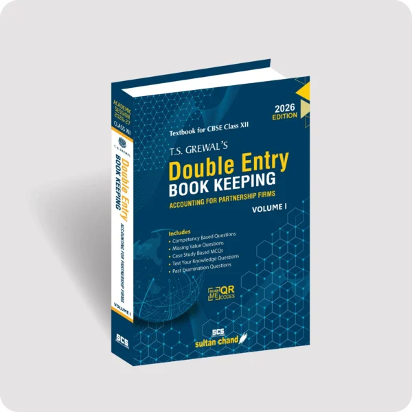 T.S. Grewal's Double Entry Book Keeping (Vol. 1) - Accounting for Partnership Firms: Textbook for CBSE Class 12 (2026-27 Session)