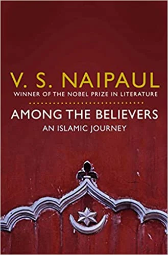 Among the Believers: An Islamic Journey