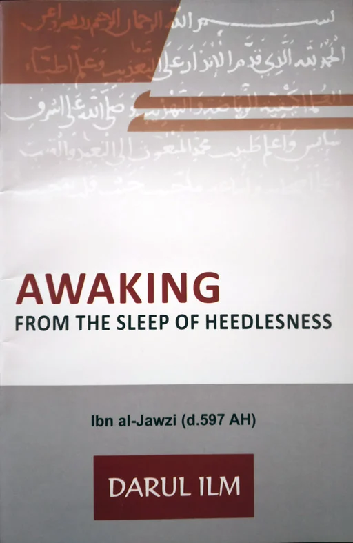 Awaking From The Sleep Of Heedlesness