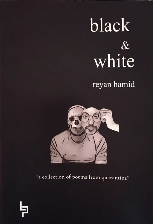 Black & White - A Collection Of Poems From Quarantine