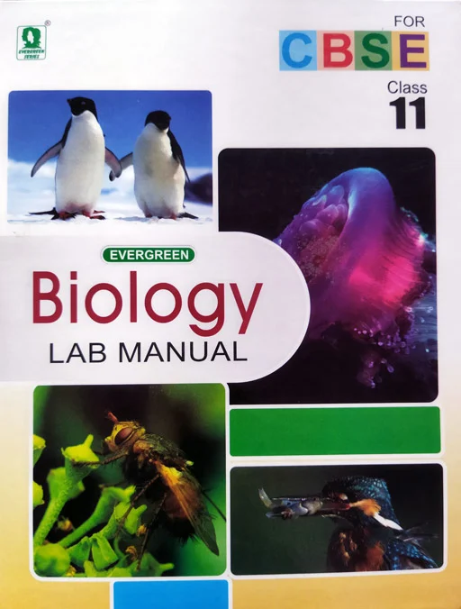 CBSE Class 11th Evergreen Lab Manual Biology