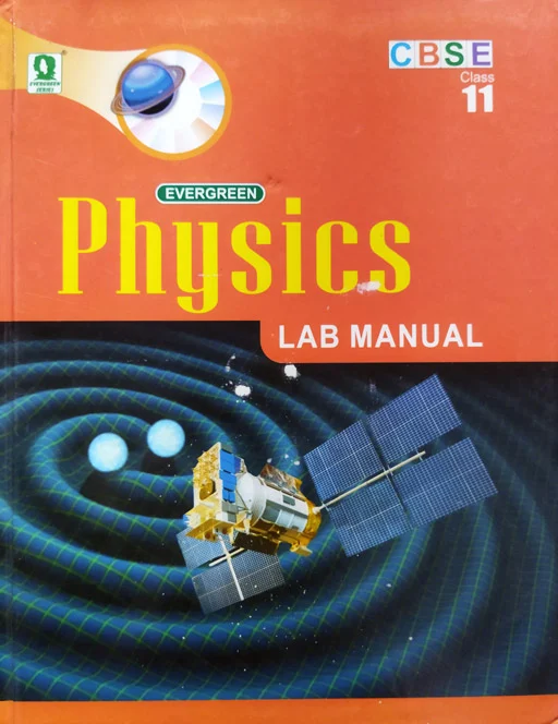 CBSE Class 11th Evergreen Lab Manual Physics
