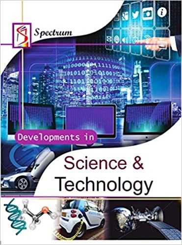 Developments in Science & Technology