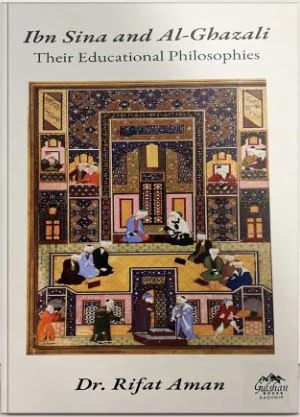Ibn Sina & Al-Ghazali - Their Educational Philosophies