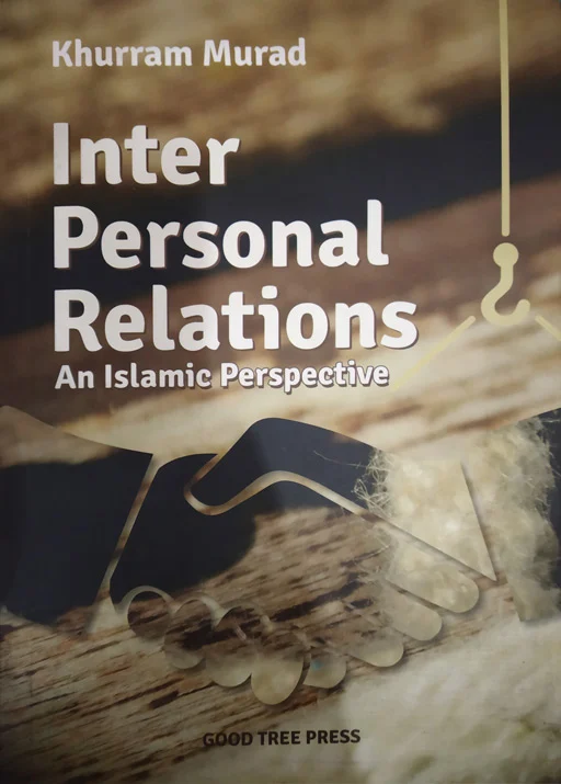 Inter Personal Relations - An Islamic Perspective