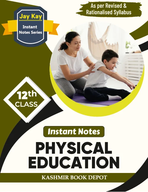 Jay Kay Instant Notes Physical Education Class 12th