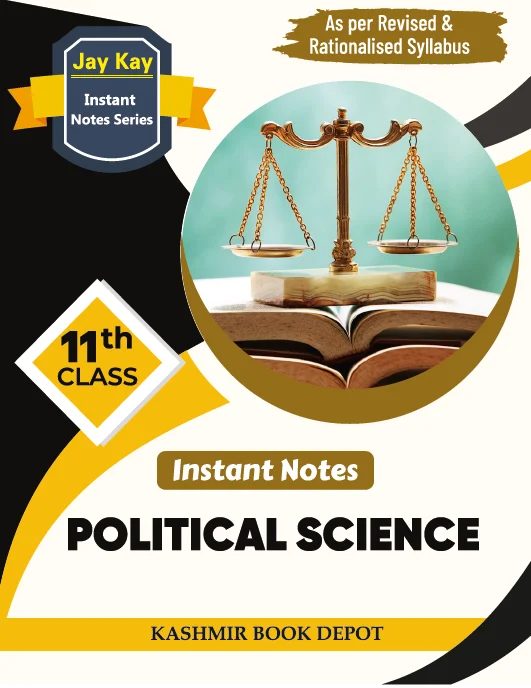 Jay Kay Instant Notes Political Science Class 11th