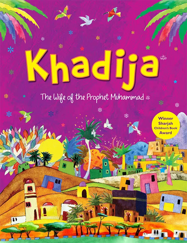 The Story of Khadija (RA): The Wife Of The Prophet Muhammad ﷺ