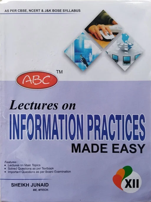 Lectures On Information Practices Made Easy Class 12th