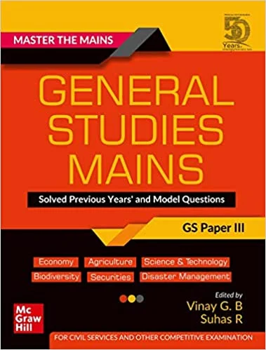 Master The Mains - General Studies Mains (GS Paper III): Solved Previous Years' and Model Questions