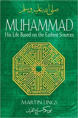 Muhammad ﷺ: His Life Based on the Earliest Sources