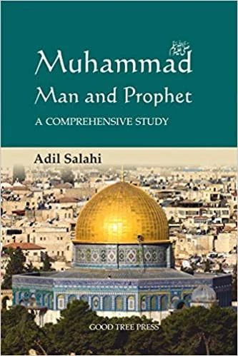Muhammad ﷺ Man and Prophet ( A comprehensive Study)
