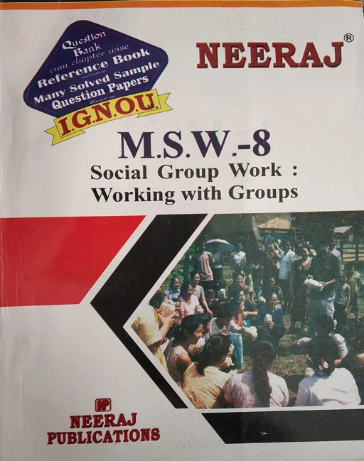 Neeraj MSW - 08 Social Group Work: Working With Groups