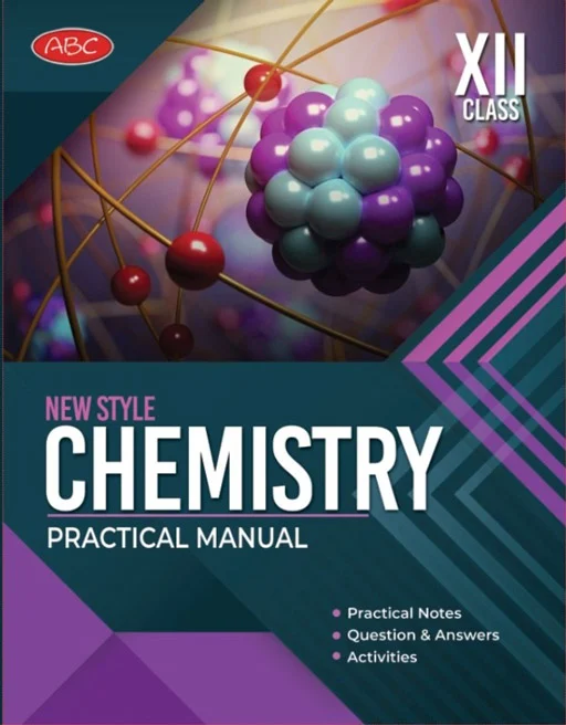 New Style Practical Manual Class 12th - Chemistry