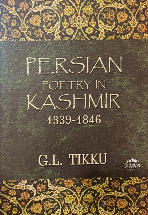 Persian Poetry In Kashmir 1339-1846