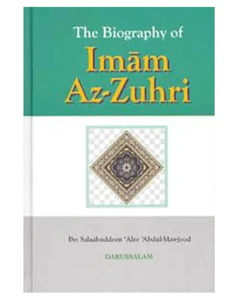 The Biography Of Imam Az Zuhri