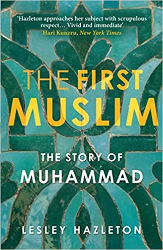 The First Muslim: The Story of Muhammad ﷺ