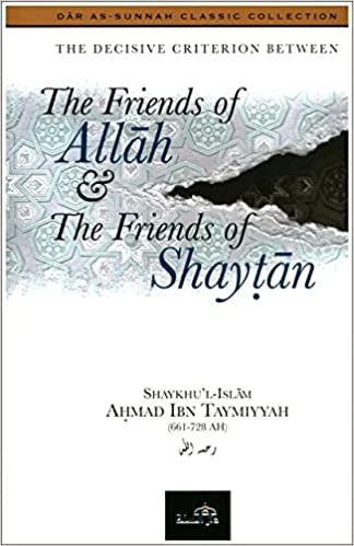 The Friends of Allah & The Friends of Shaytan