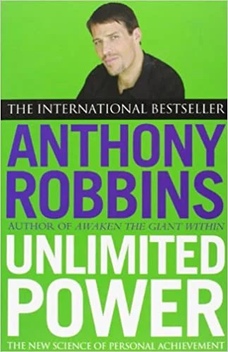 Unlimited Power: The New Science of Personal Achievement