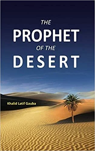 The Prophet Of The Desert ﷺ