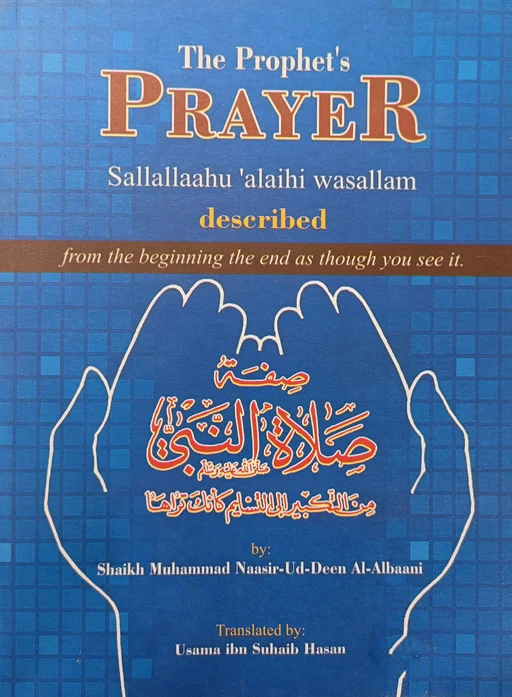 The Prophet’s ﷺ Prayer Described