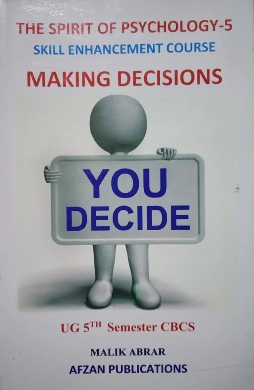 The Spirit of Psychology - 5 Making Decisions