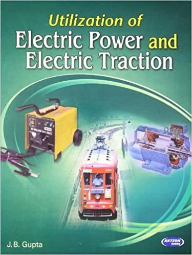 Utilization of Electric Power & Electric Traction