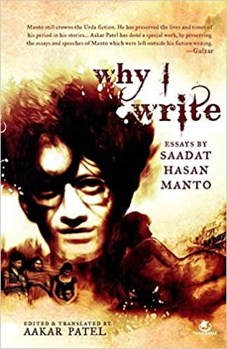 Why I Write: Essays by Saadat Hasan Manto